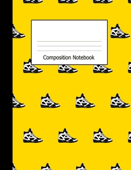 Paperback Composition Notebook: Wide Ruled Writing Book Basketball Shoes on Yellow Design Cover Book