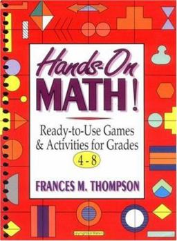 Spiral-bound Hands-On Math!: Ready-To-Use Games and Activities for Grades 4-8 Book