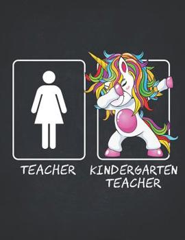 Paperback Kindergarten Teacher: Funny Dabbing Unicorn Teacher Gifts College Ruled Notebooks Composition Book 8.5x11 Teaching Appreciation, Thank You, Book