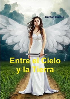 Paperback Entre el Cielo y la Tierra [Spanish] Book
