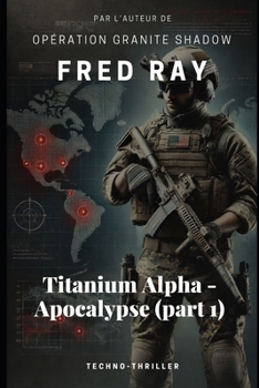 Paperback Apocalypse (part 1): Titanium Alpha [French] Book
