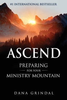 Paperback Ascend: Preparing for Your Ministry Mountain Book