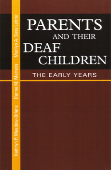 Hardcover Parents and Their Deaf Children: The Early Years Book
