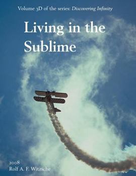 Paperback Living in the Sublime: Discovering Infinity Book