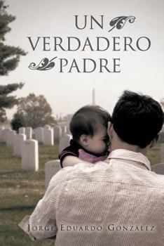 Paperback Un Verdadero Padre [Spanish] Book