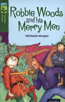 Paperback Oxford Reading Tree Treetops Fiction: Level 12: Robbie Woods and His Merry Men Book