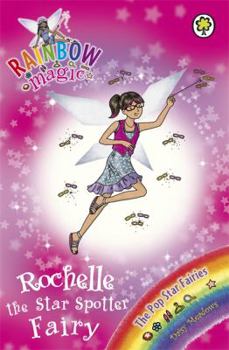 Rochelle the Star Spotter Fairy - Book #6 of the Pop Star Fairies