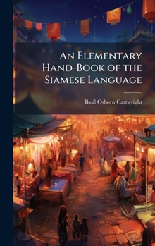 Hardcover An Elementary Hand-Book of the Siamese Language Book