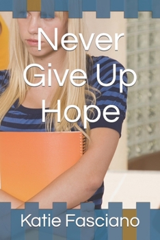 Paperback Never Give Up Hope Book