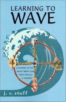 Paperback Learning to Wave: An Intimate Voyage Into the Consciousness of Change Book