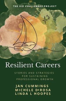 Paperback Resilient Careers: Stories and Strategies for Sustaining Professional Growth Book