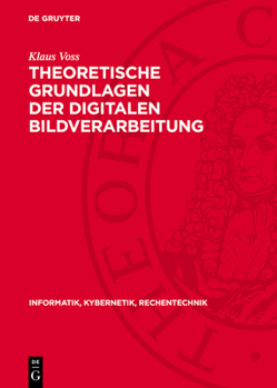 Hardcover Theoretische Grundlagen Der Digitalen Bildverarbeitung [German] Book