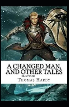 Paperback A Changed Man and Other Tales Illustrated Book