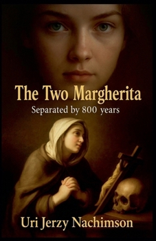 Paperback The Two Margherita - Separated by 800 Years Book