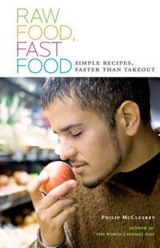 Paperback Raw Food, Fast Food: Simple Recipes, Faster Than Takeout Book