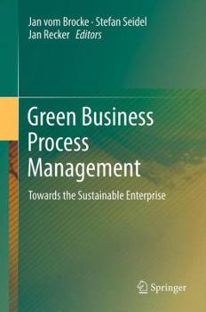 Paperback Green Business Process Management: Towards the Sustainable Enterprise Book