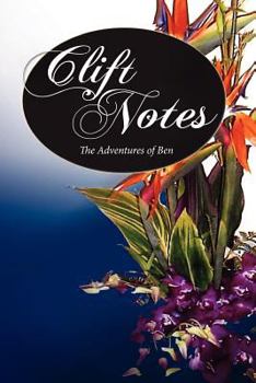 Paperback Clift Notes, the Adventures of Ben Book