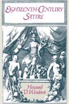 Electronics Eighteenth-Century Satire: Essays on Text and Context from Dryden to Peter Pindar Book