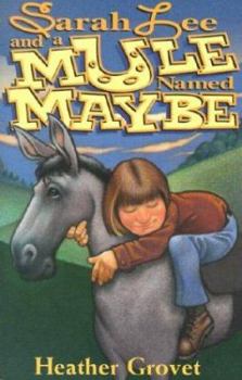 Paperback Sarah Lee and a Mule Named Maybe Book