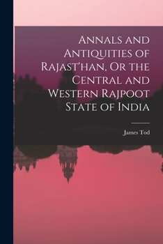 Paperback Annals and Antiquities of Rajast'han, Or the Central and Western Rajpoot State of India Book
