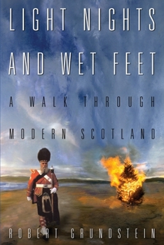 Paperback Light Nights and Wet Feet: A Walk Through Modern Scotland Book
