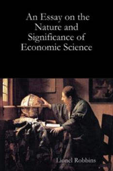 Paperback An Essay on the Nature and Significance of Economics Book