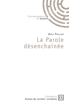 Paperback La Parole désenchainée [French] Book