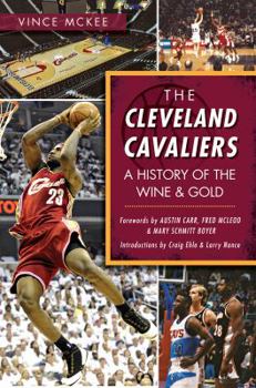 Paperback The Cleveland Cavaliers: A History of the Wine & Gold Book