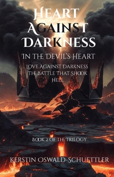Paperback In the Devil's Heart: Love Against Darkness - The Battle That Shook Hell Book