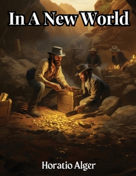 In a New World; or, Among the Goldfields of Australia