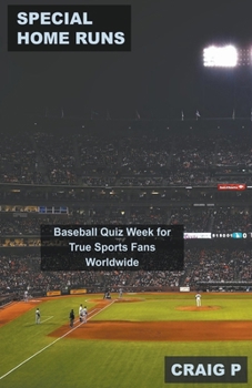 Paperback Special Home Runs: Baseball Quiz Week for True Sports Fans Worldwide Book