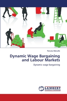 Paperback Dynamic Wage Bargaining and Labour Markets Book
