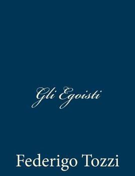 Paperback Gli Egoisti [Italian] Book