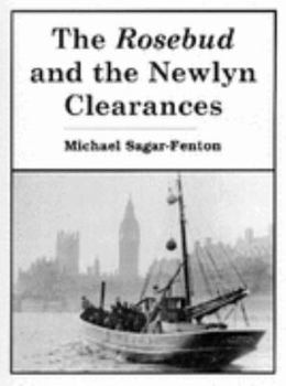 Paperback The Rosebud and the Newlyn Clearances Book