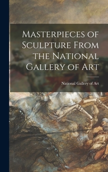 Hardcover Masterpieces of Sculpture From the National Gallery of Art Book