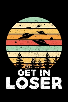 Paperback Get in Loser: A Journal, Notepad, or Diary to write down your thoughts. - 120 Page - 6x9 - College Ruled Journal - Writing Book, Per Book