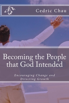 Paperback Becoming the People that God Intended: Encouraging Change and Directing Growth Book