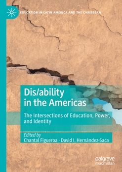 Paperback Dis/Ability in the Americas: The Intersections of Education, Power, and Identity Book