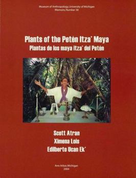 Paperback Plants of the Petén Itza' Maya: Plantas de Los Maya Itza' del Petén Volume 38 Book