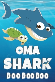 Paperback Oma: Oma Shark Doo Doo Doo Notebook Journal For Drawing or Sketching Writing Taking Notes, Custom Gift With The Girls Name Book