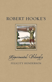 Hardcover Robert Hooke's Experimental Philosophy Book