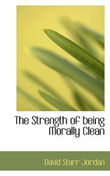 Paperback The Strength of Being Morally Clean Book