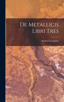 Hardcover De Metallicis Libri Tres Book