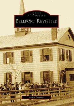Bellport Revisted (Images of America: New York) - Book  of the Images of America: New York