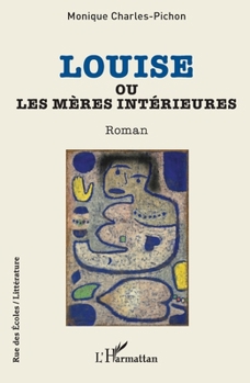 Louise ou Les mères intérieures (Rue Des Écoles) (French Edition)