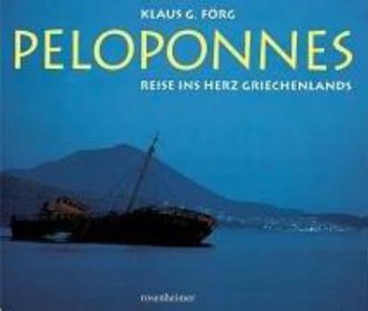 Hardcover Peloponnes. Reise in Herz Griechenlands. [German] Book