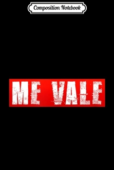 Composition Notebook: Me Vale Spanish Mexico - no me importa  Journal/Notebook Blank Lined Ruled 6x9 100 Pages