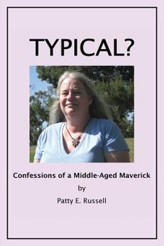 Paperback Typical?: Confessions of a Middle-Aged Maverick Book