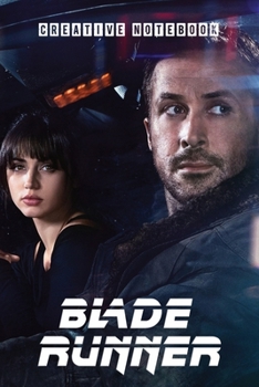 BLADE RUNNER : Creative Notebook: Organize Notes, Ideas, Follow Up, Project Management, 6" x 9" (15.24 x 22.86 cm) - 110 Pages - Durable Soft Cover - Line