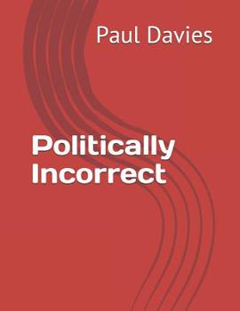Paperback Politically Incorrect Book